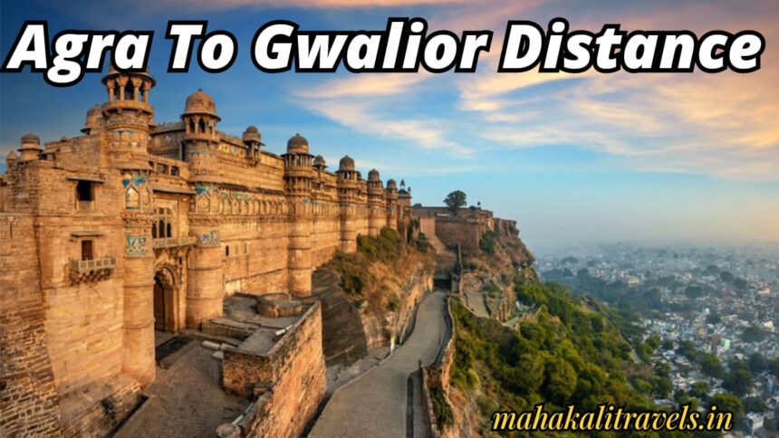 Agra to Gwalior Distance